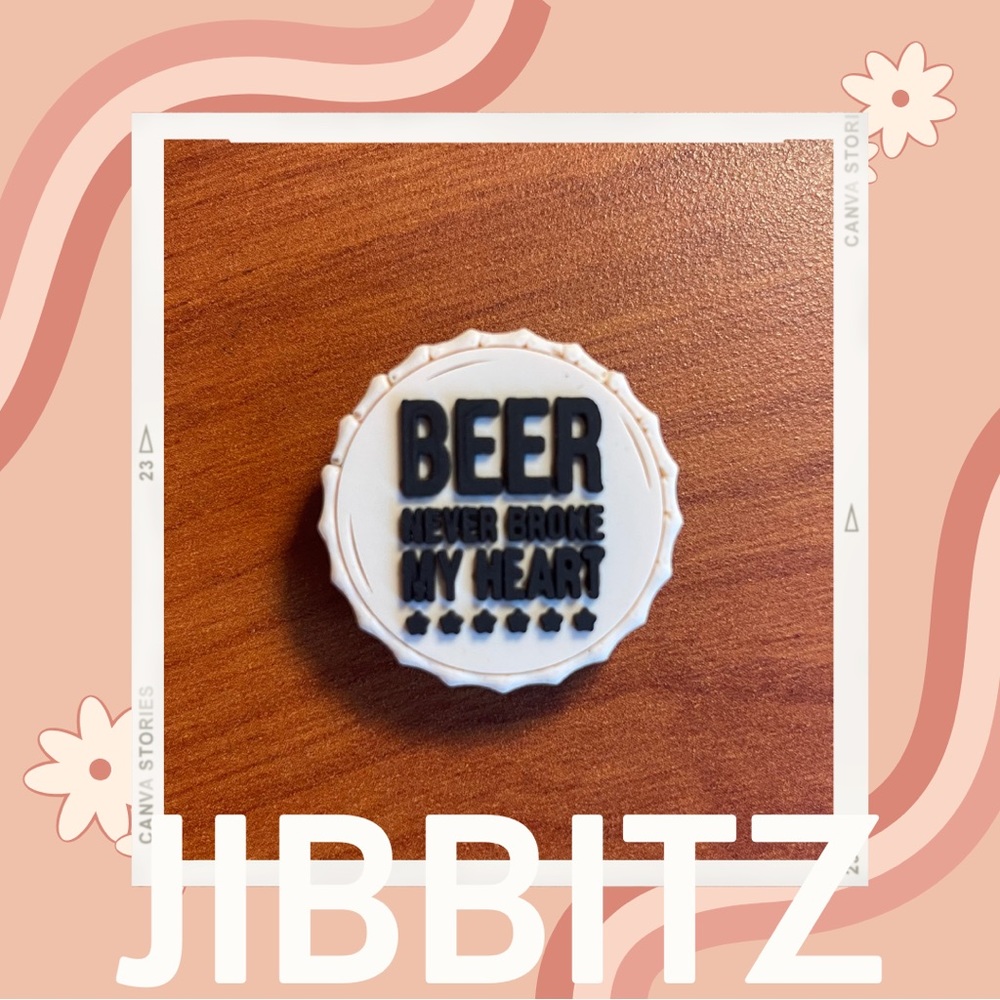 🌸5/$10 “Beer never broke my heart”  Jibbit / Shoe Charm